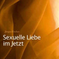 Buch “Sexuelle Liebe im Jetzt”